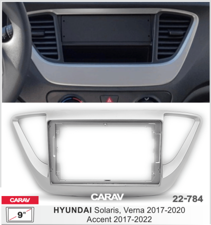 CARAV 22-784 | 9" переходная рамка Hyundai Accent, Solaris, Verna 2017+