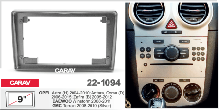 CARAV 22-1094 | 9" переходная рамка OPEL Astra (H) 04-07, Antara 06-10, Corsa (D) 06-14, Zafira (B) 05-14, DAEWOO Winstorm 06-11, GMC Terrain 09-17