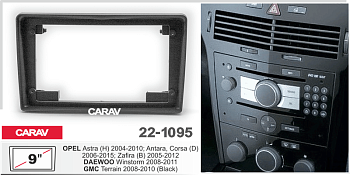 CARAV 22-1095 | 9" переходная рамка OPEL Astra (H) 04-14, Antara, Corsa (D) 06-15, Zafira (B) 05-12, DAEWOO Winstorm 06-10, GMC Terrain 09-15