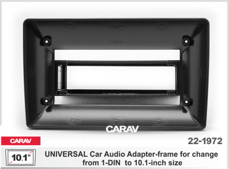 CARAV 22-1972 | 10.1" Универсальная переходная рамка в место 1Din